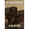 Six Years of Absence: The Captivating Odyssey of a French Soldier in WWII Based on True Events
