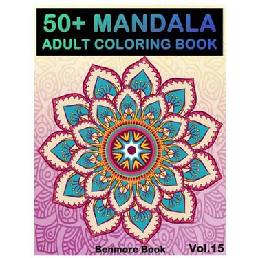 50+ Mandala: Adult Coloring Book 50 Mandala Images Stress Management Coloring Book For Relaxation, Meditation, Happiness and Relief
