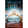 Who Needs A Hero