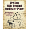 200 Easy Sight Reading Studies for Piano: Key Signatures of C, G, F, D, Bb, A, Eb, and E Major