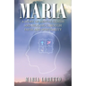 Maria: A Story of Mental Illness and Healing through Faith and Spirituality