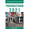 Provincetown - The Delaplaine 2021 Long Weekend Guide