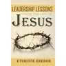 Leadership Lessons from the Life of Jesus