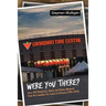 Were You There?: Over 200 Wonderful, Weird, and Wacky Moments from the Canadian Tire Centre in Ottawa (1996-2020)