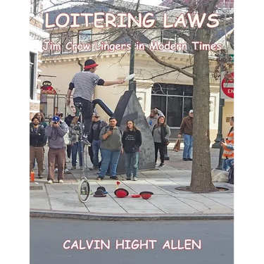 Loitering Laws: Jim Crow Lingers in Modern Times
