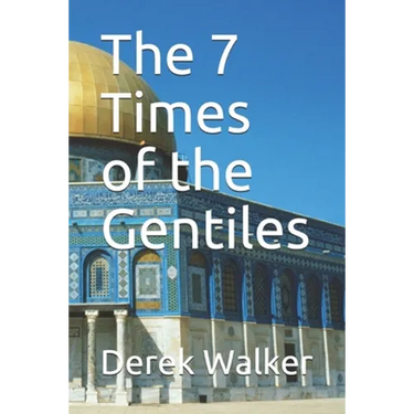 The 7 Times of the Gentiles