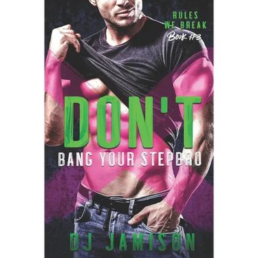 Don't Bang Your Stepbro