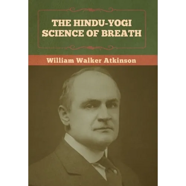 The Hindu-Yogi Science of Breath