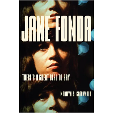 Jane Fonda: There's a Great Deal to Say
