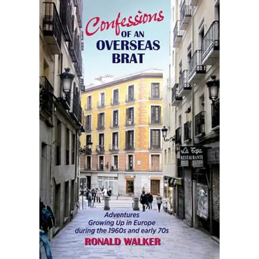 Confessions of an Overseas Brat: Growing up in Europe during the 1960s and early 70s