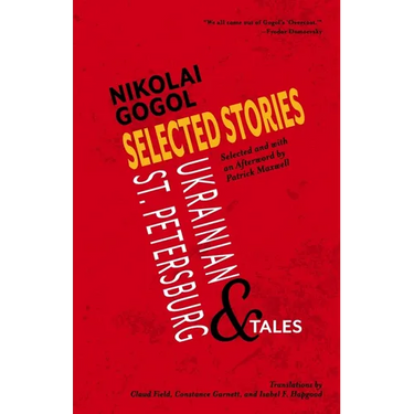 Selected Stories of Nikolai Gogol: Ukrainian and St. Petersburg Tales