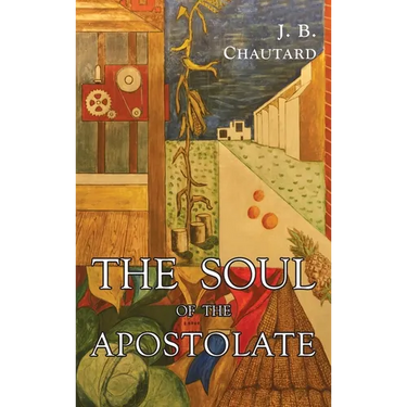 The Soul of The Apostolate