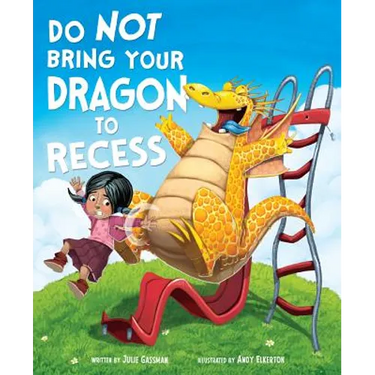 Do Not Bring Your Dragon to Recess