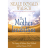 Mother of Invention: The Legacy of Barbara Marx Hubbard and the Future of YOU