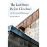 The Last Street Before Cleveland: An Accidental Pilgrimage