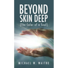 Beyond Skin Deep: (The Color of a Soul)