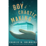 Boy of Chaotic Making