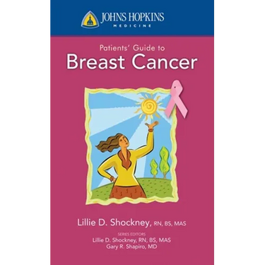 Johns Hopkins Patient Guide to Breast Cancer