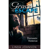 Grace to Escape Domestic Violence