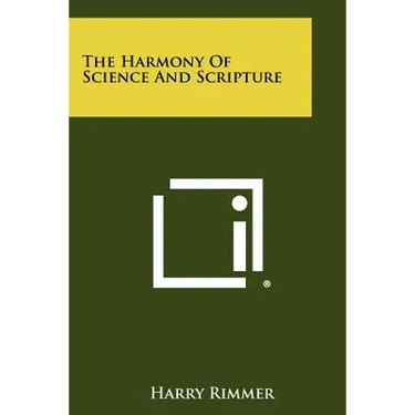 The Harmony Of Science And Scripture