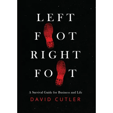 Left Foot Right Foot: Survival Guide for Business and Life