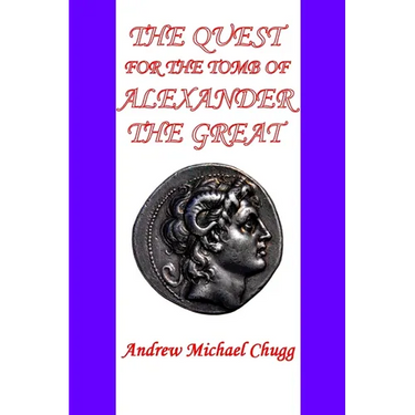 The Quest for the Tomb of Alexander the Great (Second Edition)
