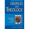 Disciples and Theology: Understanding the Faith of a People in Covenant