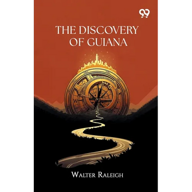 The Discovery Of Guiana