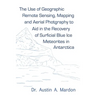 The use of geographic remote sensing, mapping and aerial photography to aid in the recovery of blue ice surficial meteorites in Antarctica