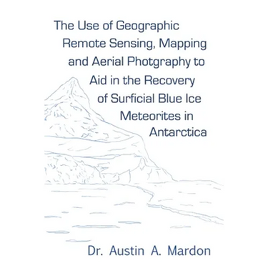 The use of geographic remote sensing, mapping and aerial photography to aid in the recovery of blue ice surficial meteorites in Antarctica