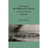The People of Dundee and Angus at Home and Abroad, 1800-1850