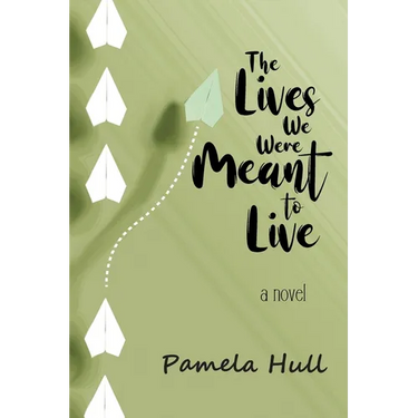 The Lives We Were Meant to Live