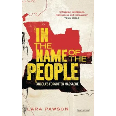 In the Name of the People: Angola's Forgotten Massacre