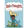 Rod and his Thoughts: A Story for Kids About Self-Regulating Emotions, Managing Thoughts, and Making Better Decisions (Rod and his Thoughts Series)