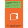 A History Of Women In Medicine: From The Earliest Times To The Beginning Of The Nineteenth Century