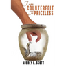 From Counterfeit to Priceless