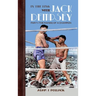In the Ring With Jack Dempsey - Part I: The Making of a Champion