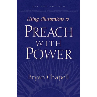 Using Illustrations to Preach with Power