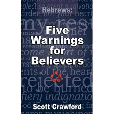 Hebrews: 5 Warnings For Believers