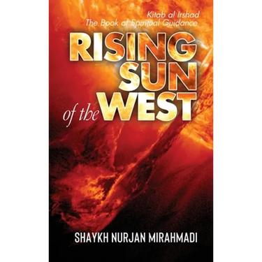 Rising Sun of the West: Kitab al Irshad - The Book of Spiritual Guidance (Full Colour Edition)