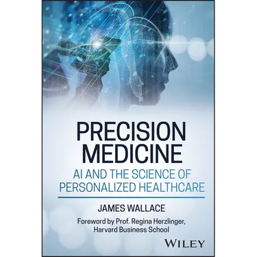 Precision Medicine, AI and the Science of Personalized Healthcare
