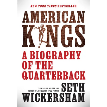 American Kings: A Biography of the Quarterback
