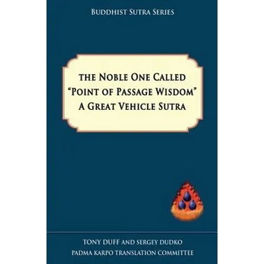 The Noble One Called Point of Passage Wisdom, a Great Vehicle Sutra