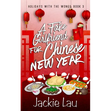 A Fake Girlfriend for Chinese New Year