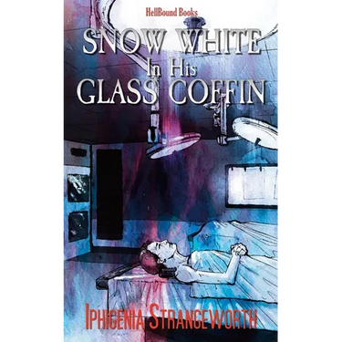 Snow White in His Glass Coffin