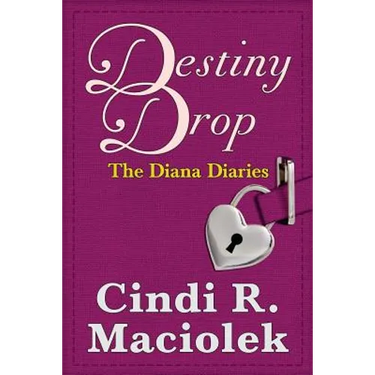 Destiny Drop: Book 1: The Diana Diaries Series