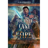 A Journey Cast in Fire