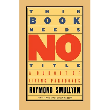 This Book Needs No Title: A Budget of Living Paradoxes