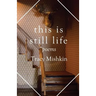 This Is Still Life: Poems