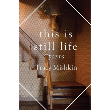 This Is Still Life: Poems